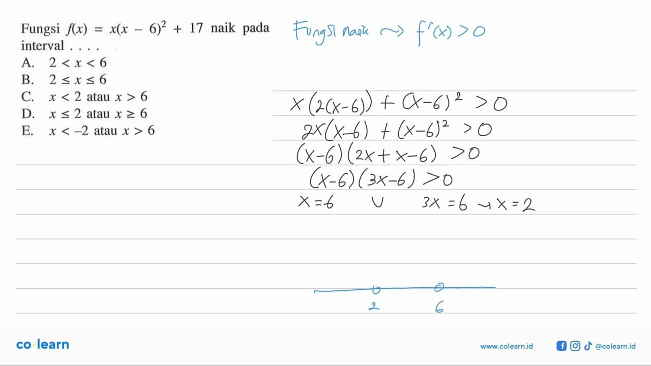 Fungsi f(x)=(x(x-6)^2)+17 naik pada interval ....