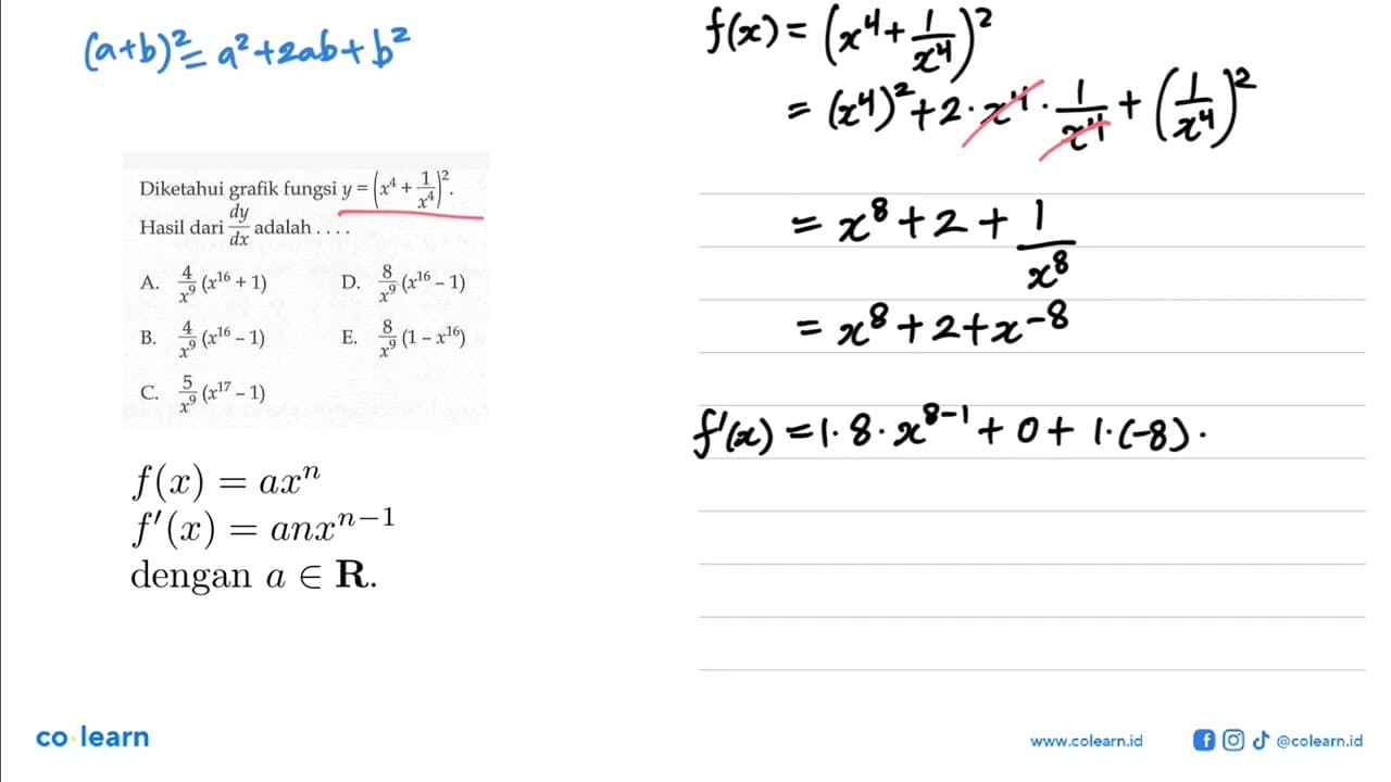 Diketahui grafik fungsi y=(x^4+1/x^4)^2. Hasil dari dy/dx