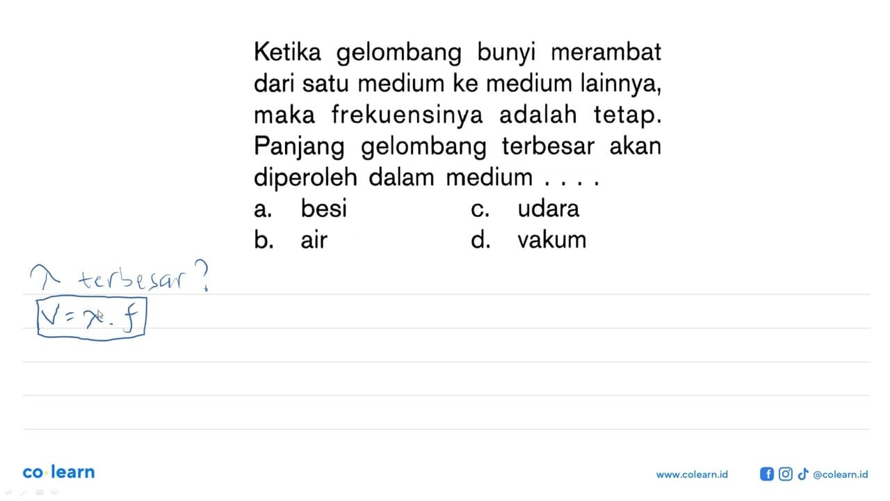 Ketika gelombang bunyi merambat dari satu medium ke medium