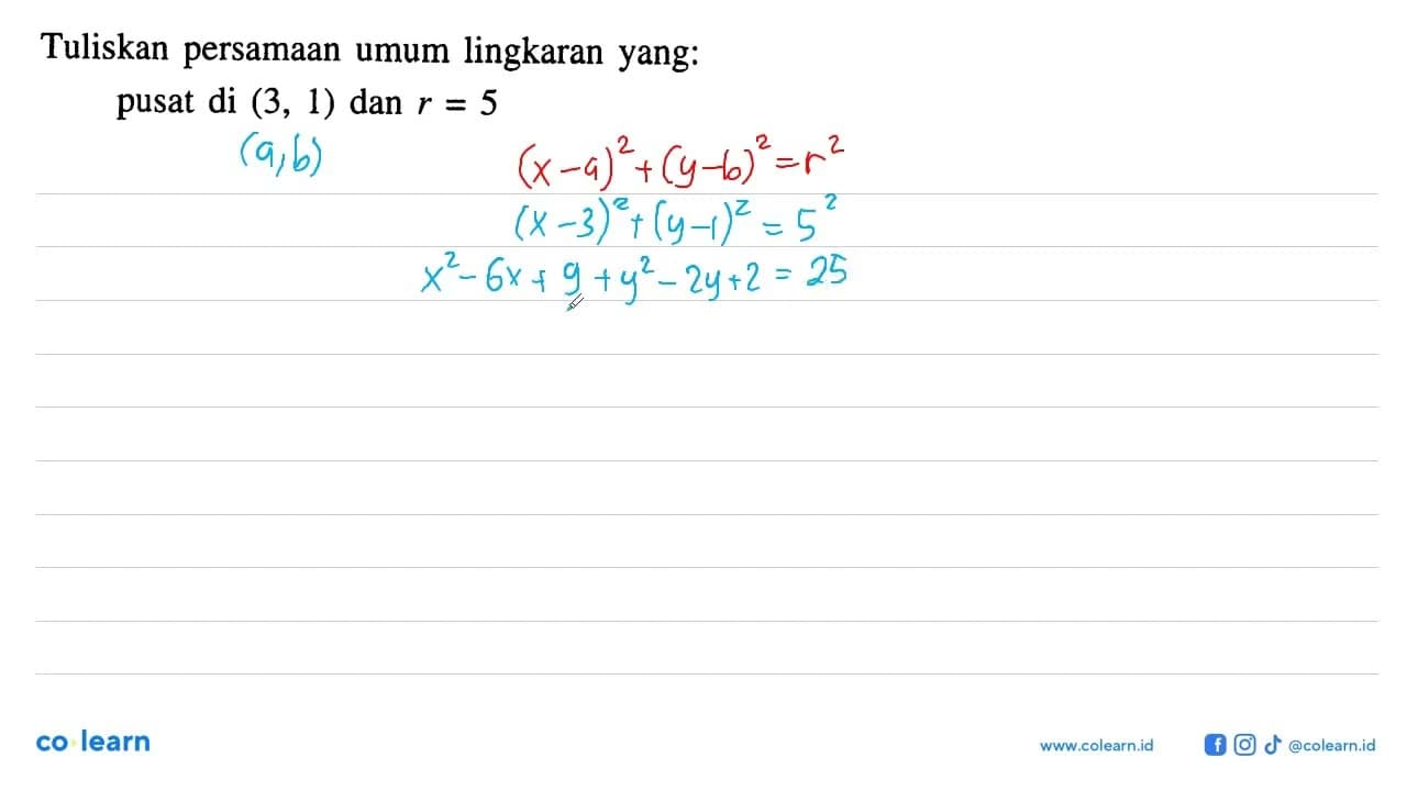 Tuliskan persamaan umum lingkaran yang: pusat di (3,1) dan