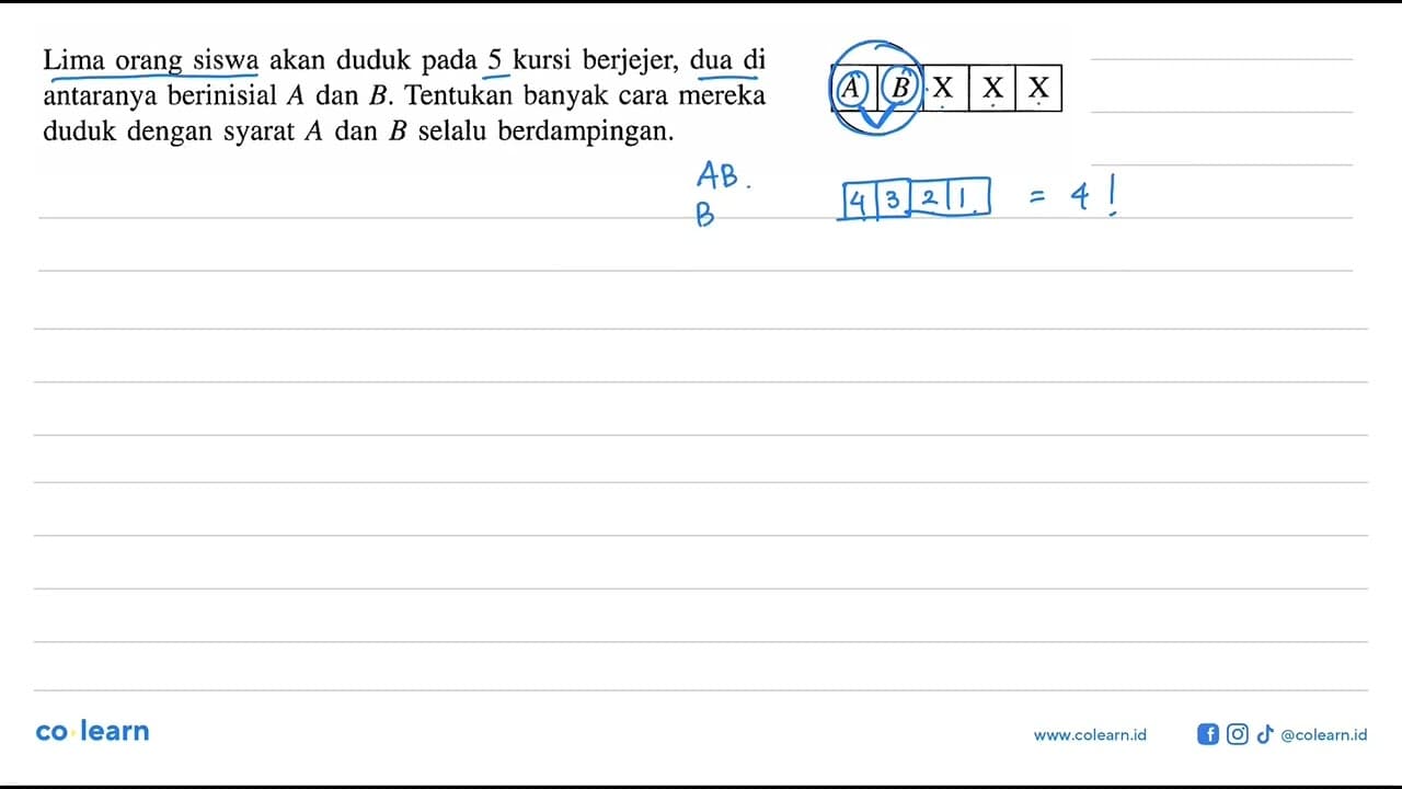 Lima orang siswa akan duduk pada 5 kursi berjejer, dua di