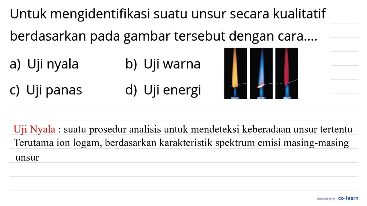 Untuk mengidentifikasi suatu unsur secara kualitatif