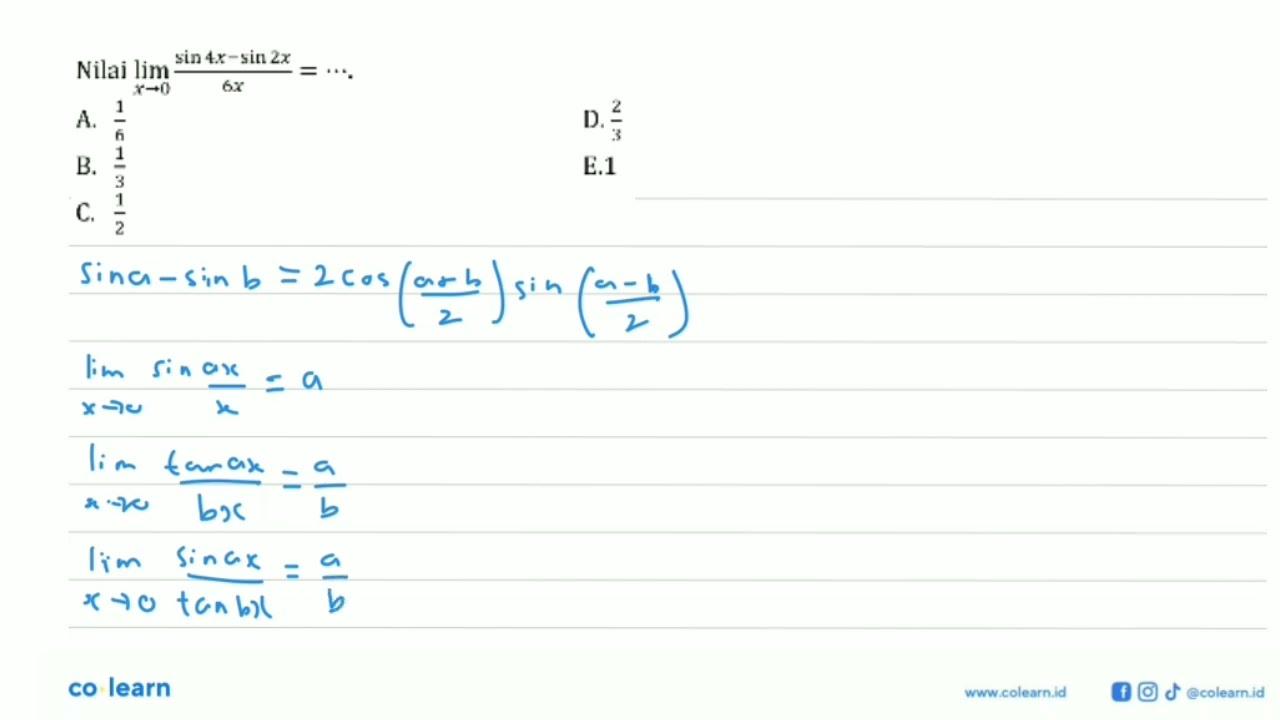 Nilai limit x->0 (sin4x-sin2x)/6x=...