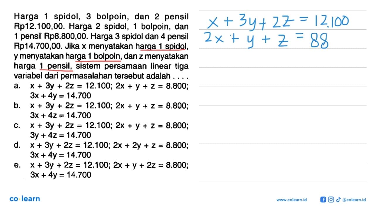 Harga 1 spidol, 3 bolpoin, dan 2 pensil Rp12.100,00. Harga