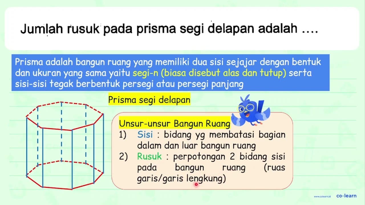 Jumlah rusuk pada prisma segi delapan adalah ....