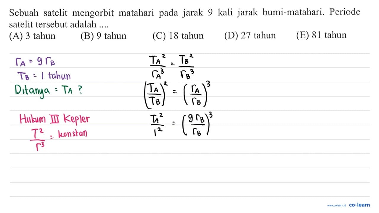 Sebuah satelit mengorbit matahari pada jarak 9 kali jarak