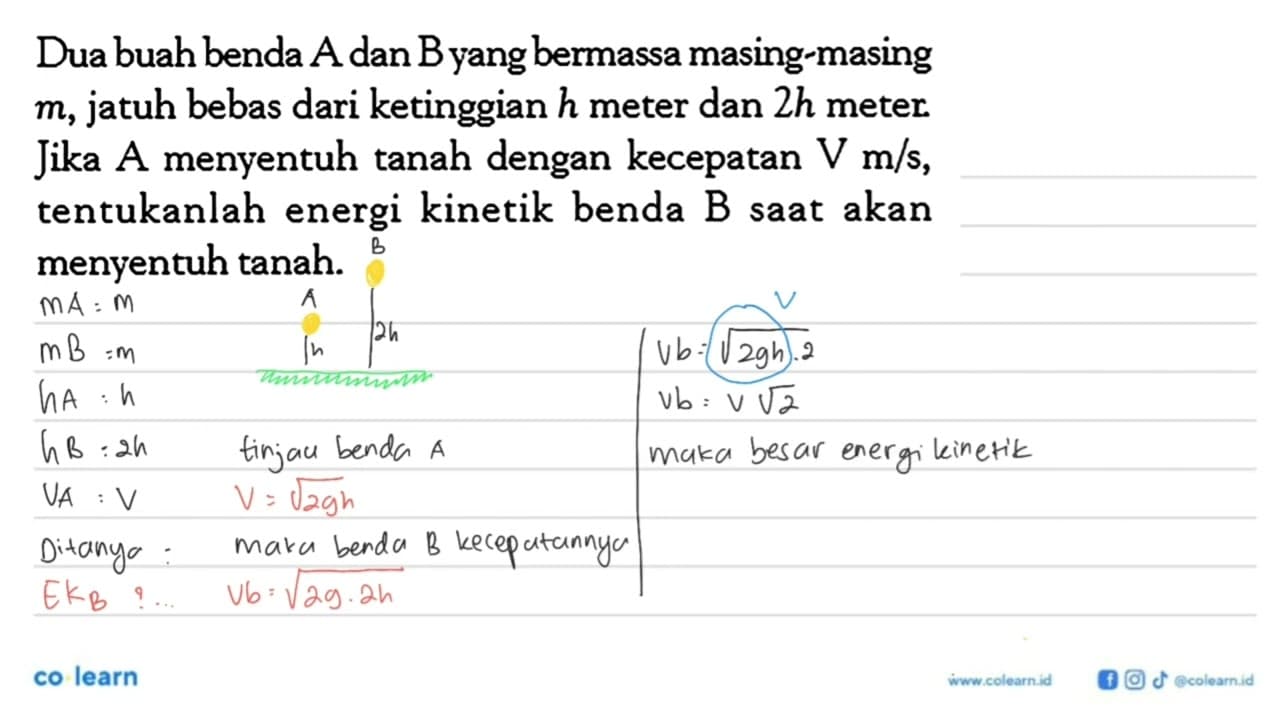 Dua buah benda A dan B yang bermassa masing-masing m, jatuh