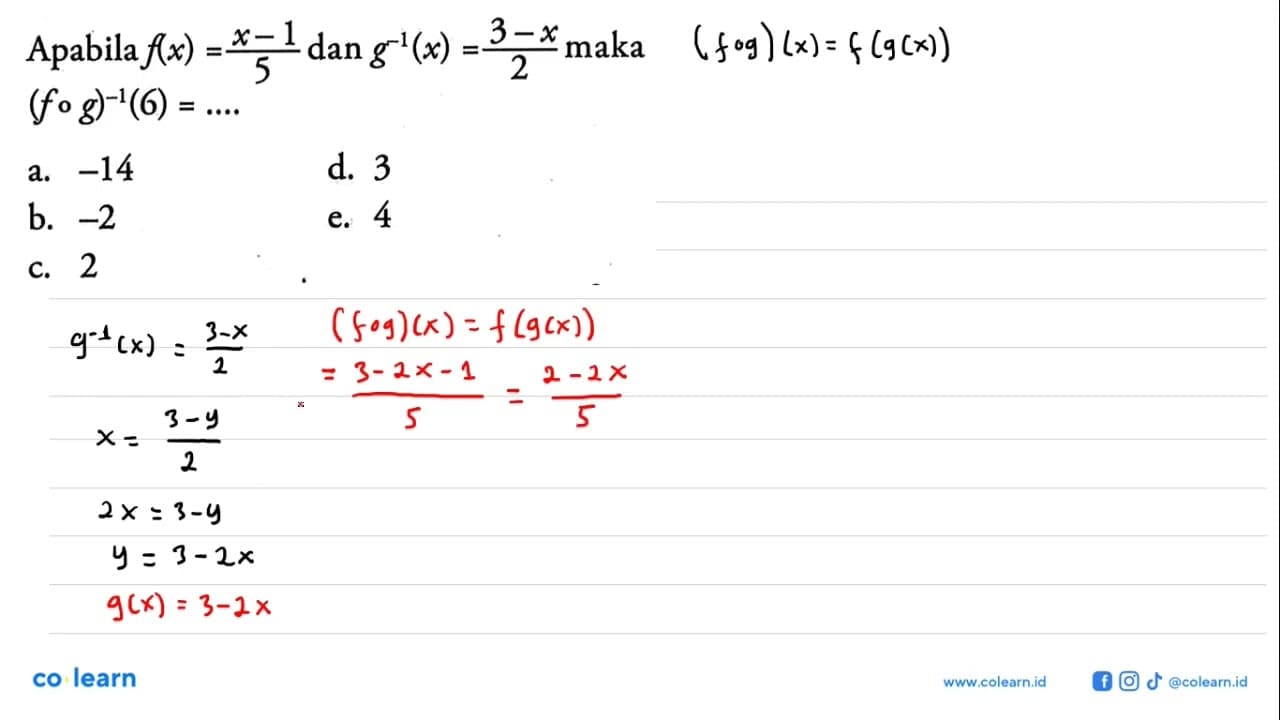 Apabila f(x)=(x-1)/5 dan g^(-1)(x)=(3-x)/2 maka