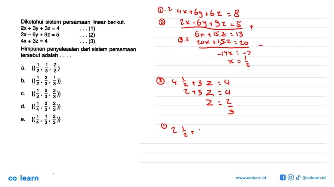 Diketahui sistem persamaan linear berikut. 2x+3y+3z=4 ...