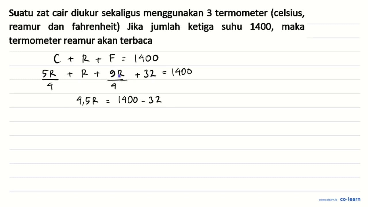 Suatu zat cair diukur sekaligus menggunakan 3 termometer