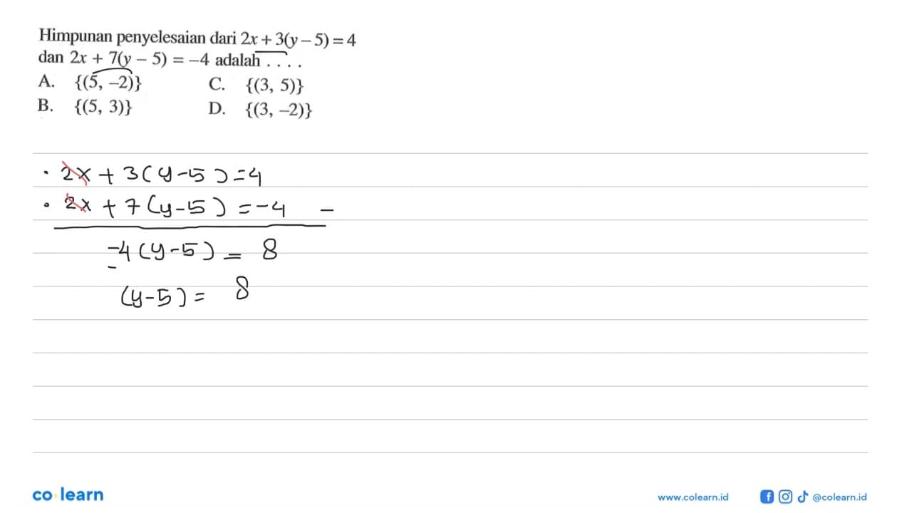 Himpunan penyelesaian dari 2x + 3(y - 5) = 4 dan 2x + &(y -