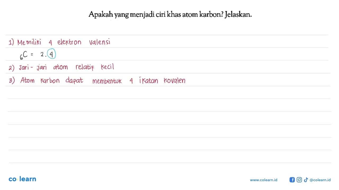 Apakah yang menjadi cirikhas atom karbon? Jelaskan.