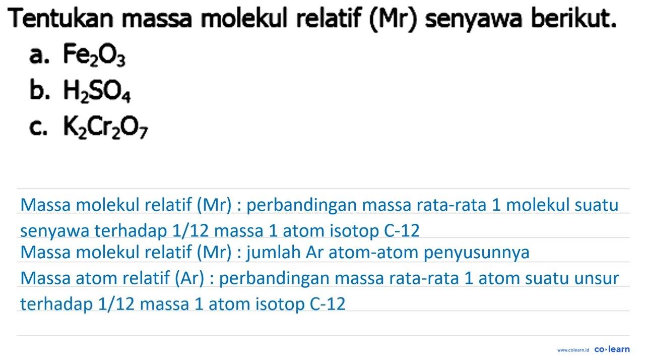 Tentukan massa molekul relatif (Mr) senyawa berikut. a.