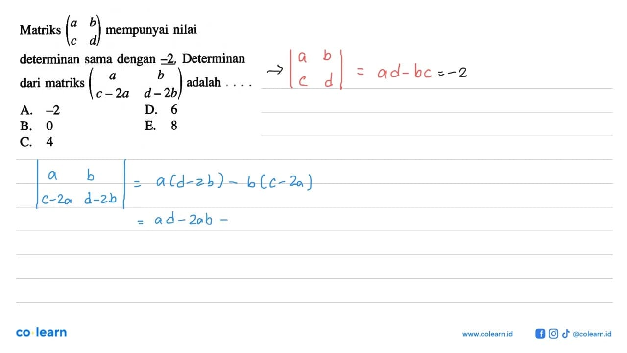 Matriks (a b c d) mempunyai nilai determinan sama dengan