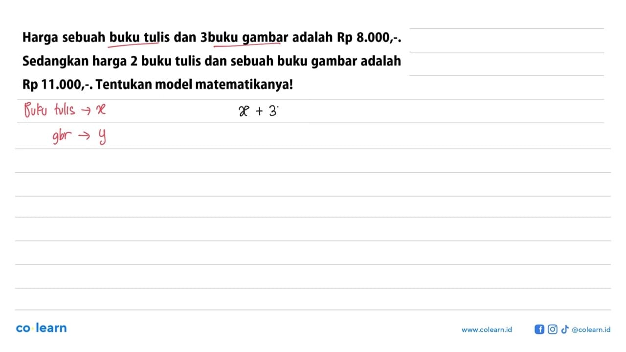 Harga sebuah buku tulis dan 3 buku gambar adalah Rp