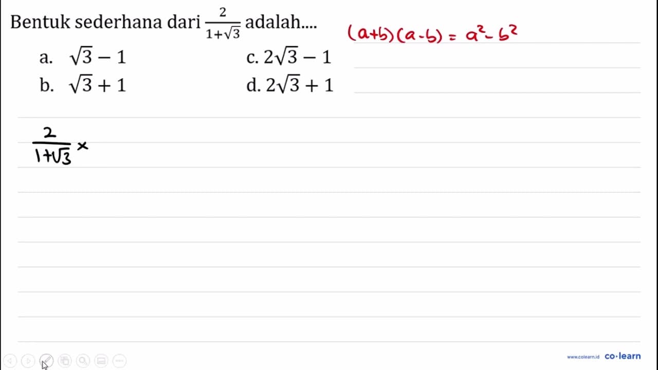 Bentuk sederhana dari (2)/(1+akar(3)) adalah....