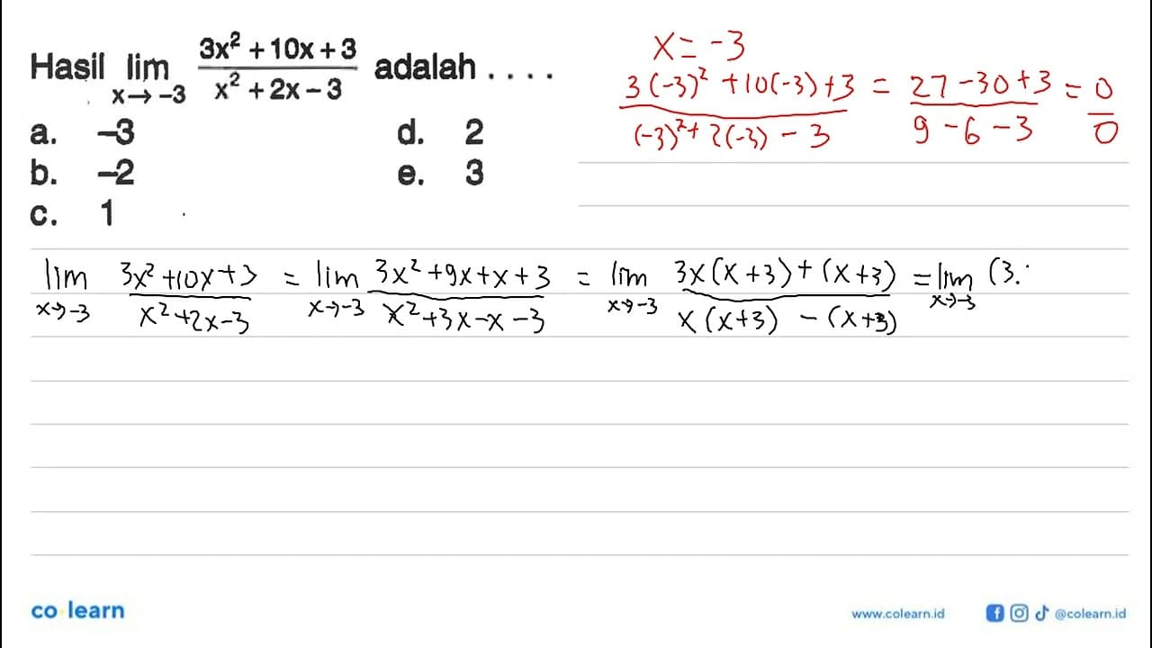 Hasil limit x->-3 (3x^2+10x+3)/(x^2+2x-3) adalah ....