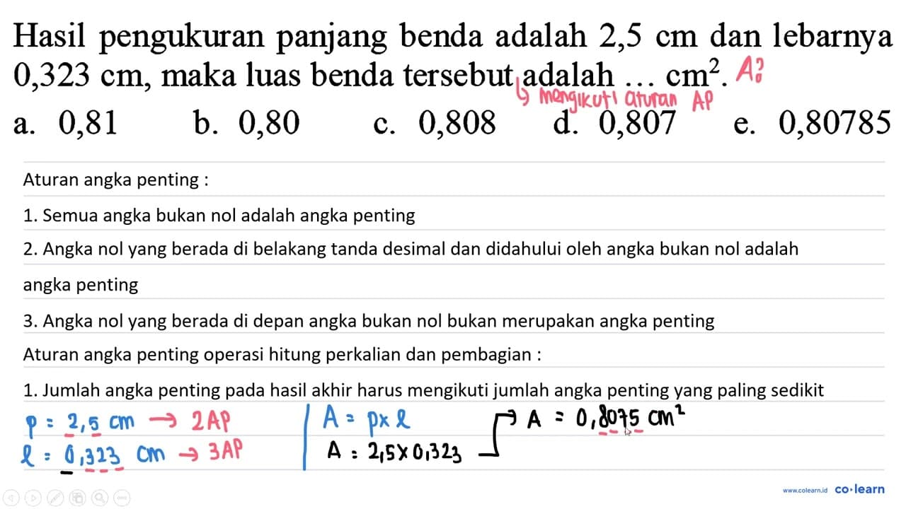 Hasil pengukuran panjang benda adalah 2,5 cm dan lebarnya