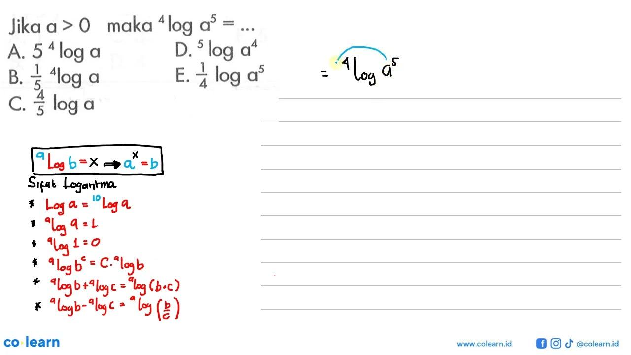 Jika a>0 maka 4log a^5=...