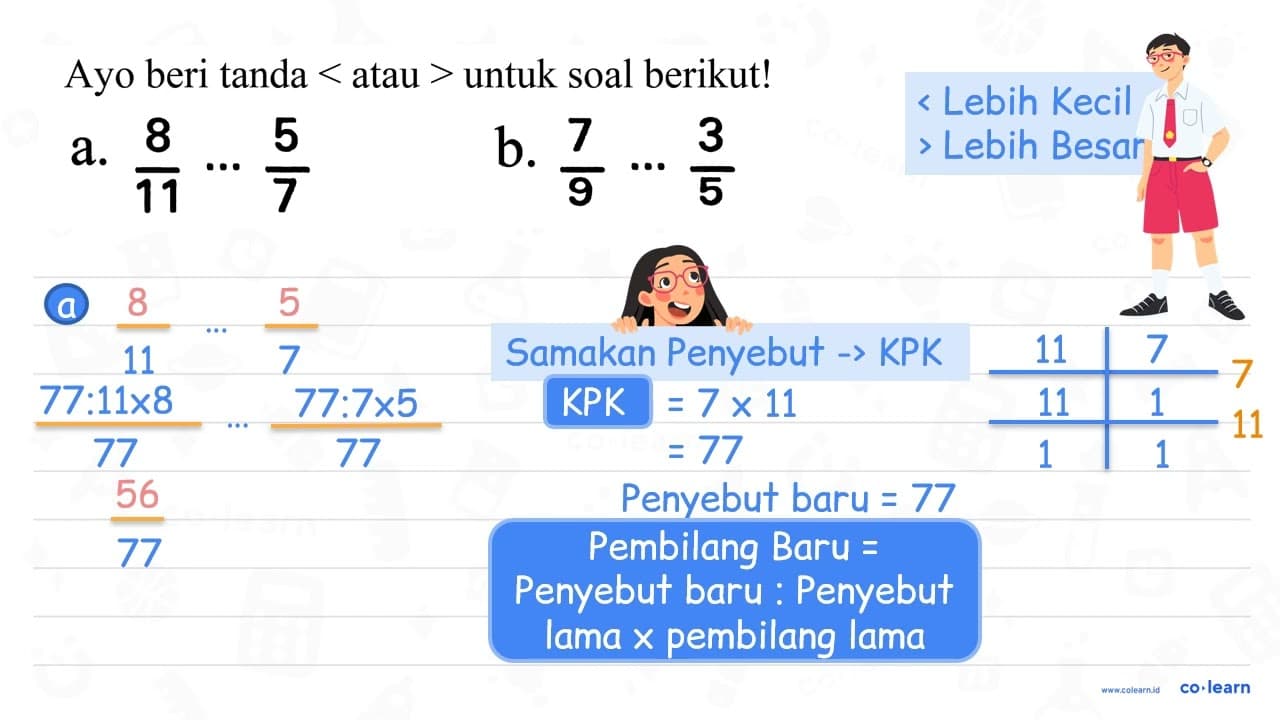 Ayo beri tanda < atau > untuk soal berikut! a. (8)/(11) ..