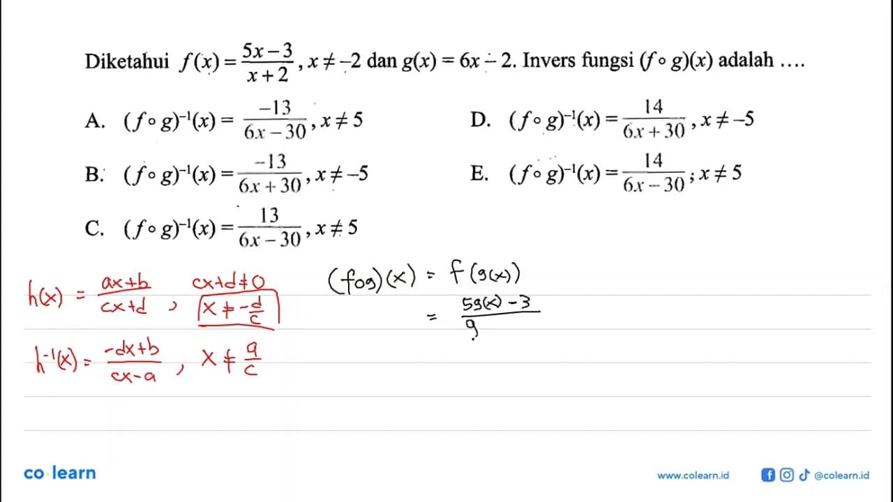 Diketahui f(x) = (5x-3)/(x+2), x =/=-2 dan g(x) = 6x-2.