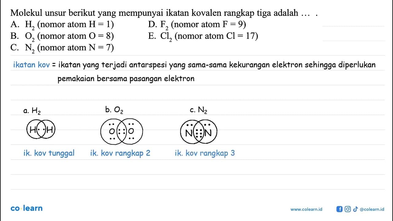 Molekul unsur berikut yang mempunyai ikatan kovalen rangkap