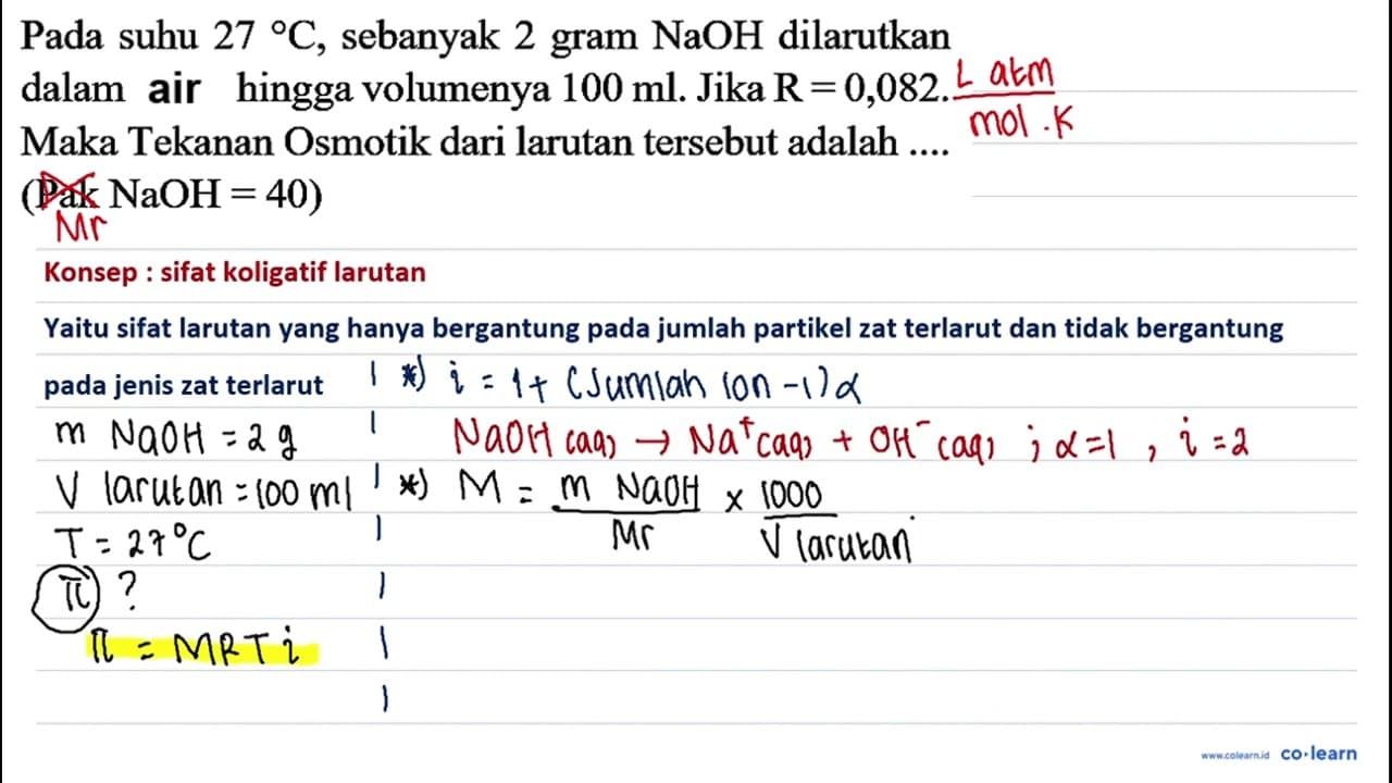 Pada suhu 27 C , sebanyak 2 gram NaOH dilarutkan dalam