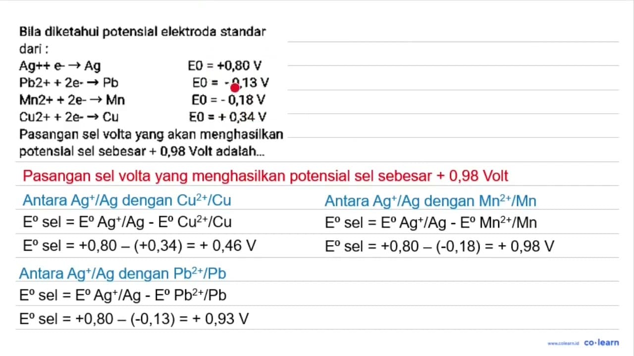 Bila diketahui potensial elektroda standar dari : Ag++e-->