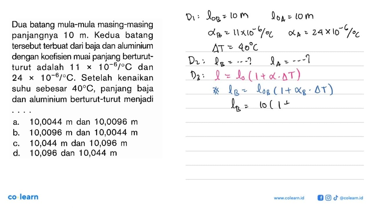 Dua batang mula-mula masing-masing panjangnya 10 m. Kedua