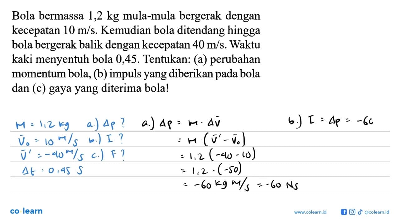 Bola bermassa 1,2 kg mula-mula bergerak dengan kecepatan 10