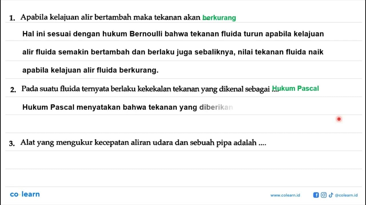 1. Apabila kelajuan alir bertambah maka tekanan akan ....