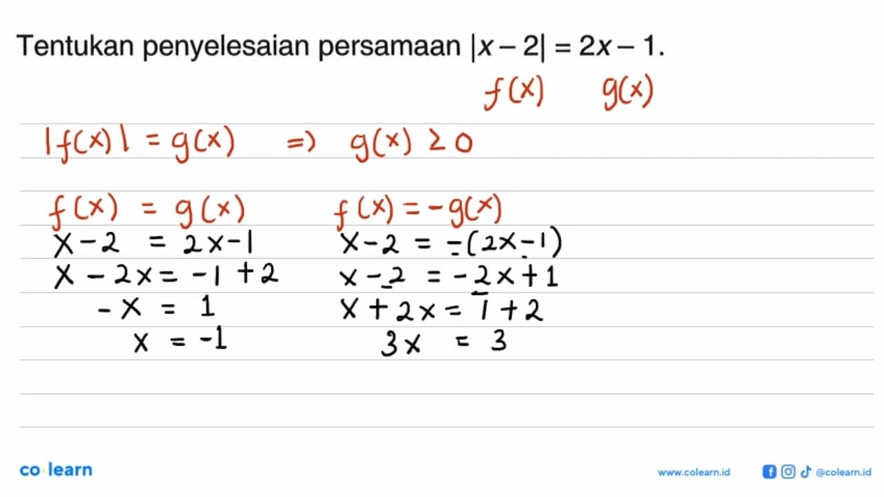 Tentukan penyelesaian persamaan |x-2|=2x-1.