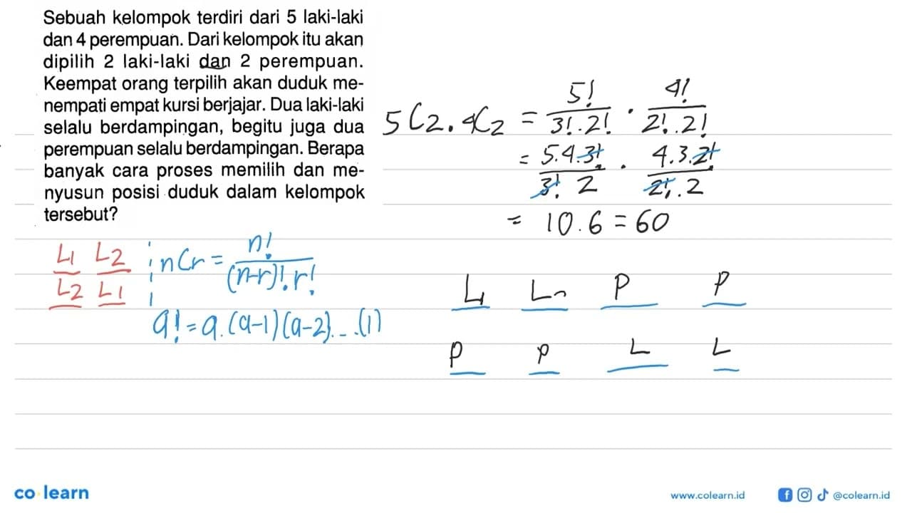 Sebuah kelompok terdiri dari 5 laki-laki dan 4 perempuan.