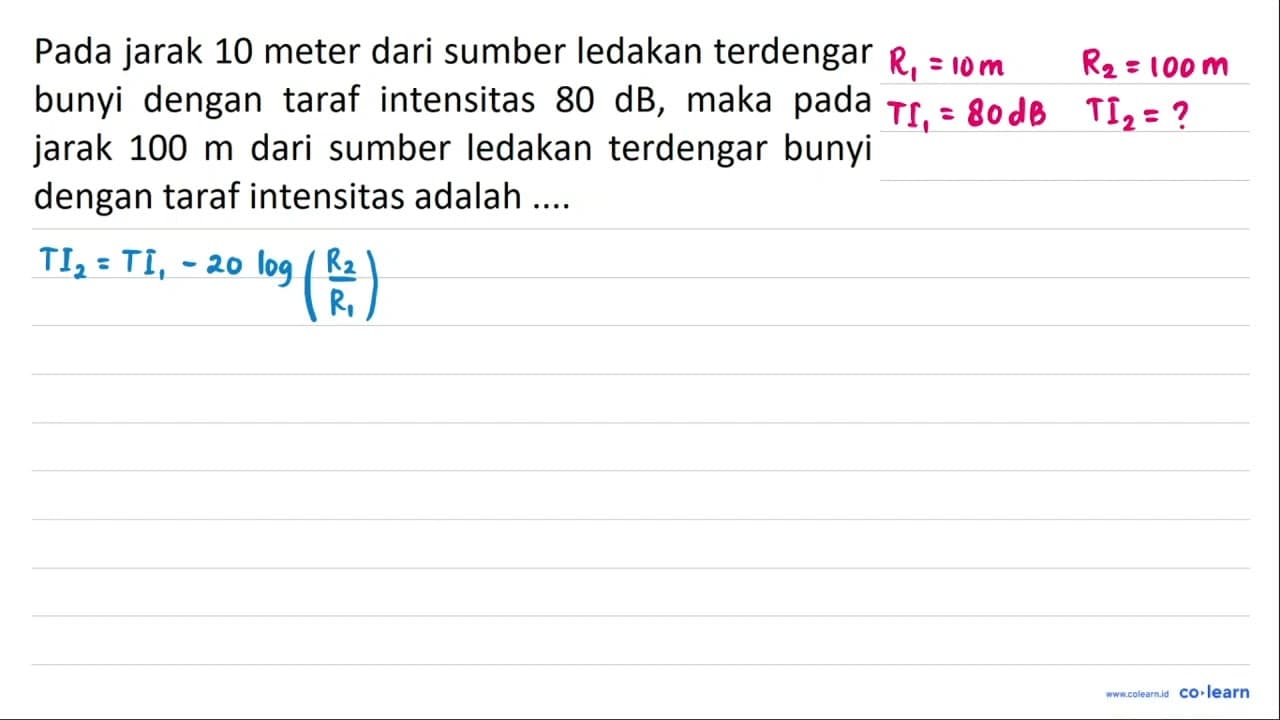 Pada jarak 10 meter dari sumber ledakan terdengar bunyi