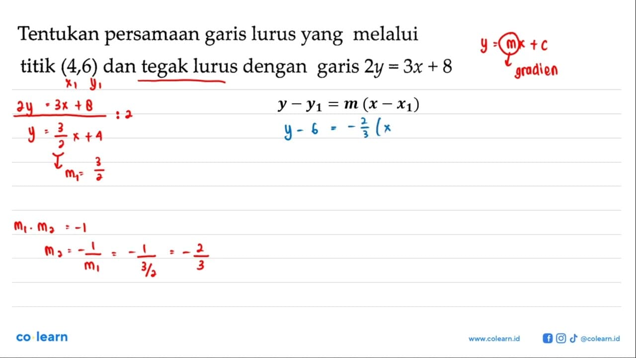 Tentukan persamaan garis lurus yang melalui titik (4,6) dan