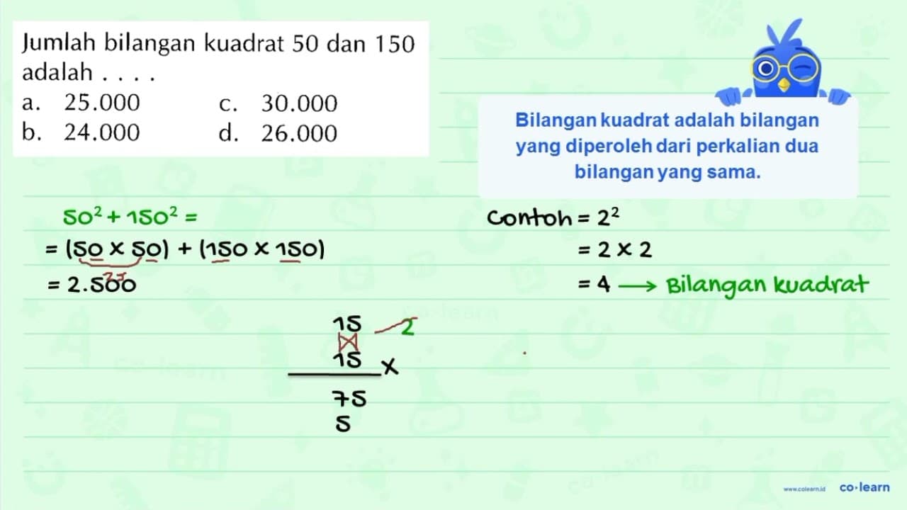 Jumlah bilangan kuadrat 50 dan 150 adalah ....