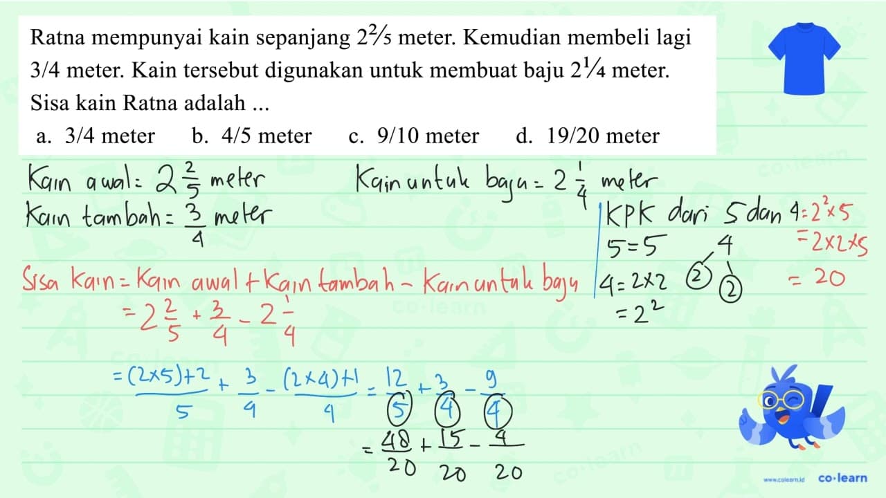 Ratna mempunyai kain sepanjang 2^(2) / 5 meter. Kemudian