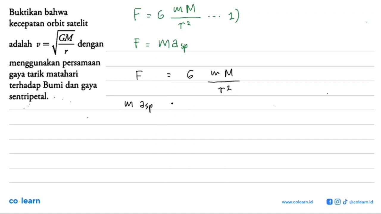 Buktikan bahwa kecepatan orbit satelit adalah v=akar(G M/r)