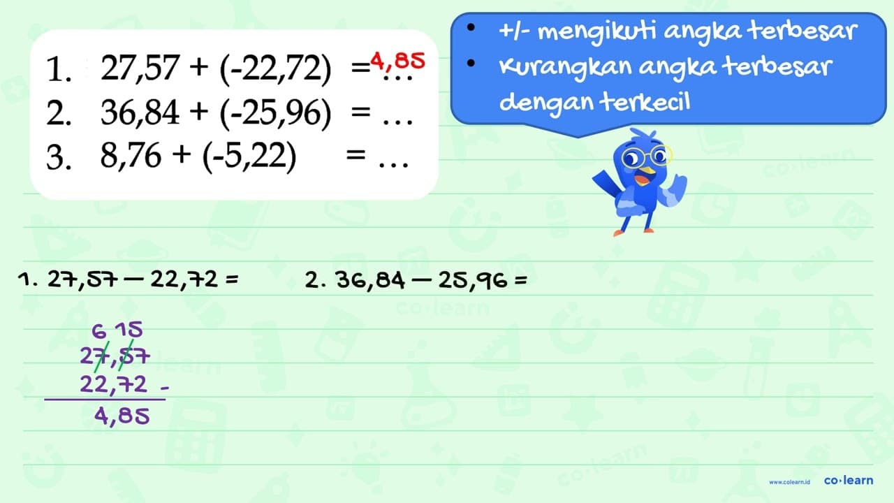 1. 27,57 + (-22,72) = ... 2. 36,84 + (-25,96) = ... 3. 8,76