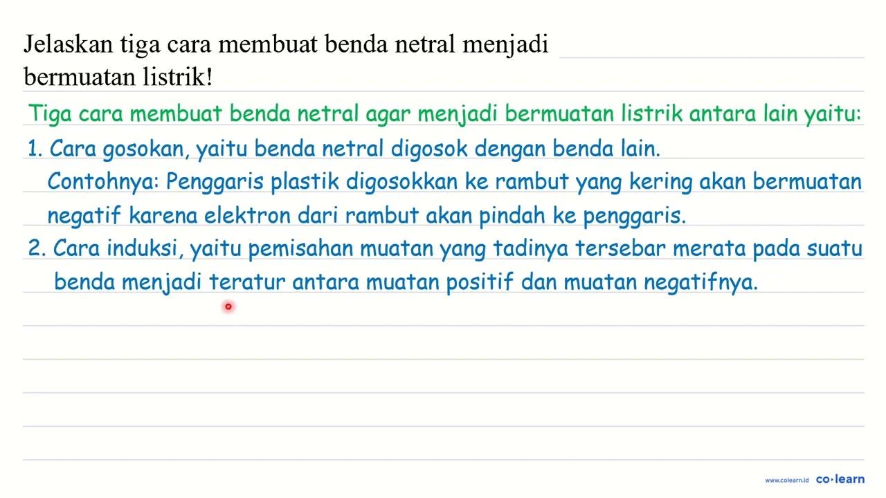 Jelaskan tiga cara membuat benda netral menjadi bermuatan