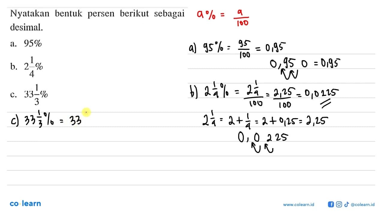 Nyatakan bentuk berikut persen sebagai desimal. a. 95% b. 2