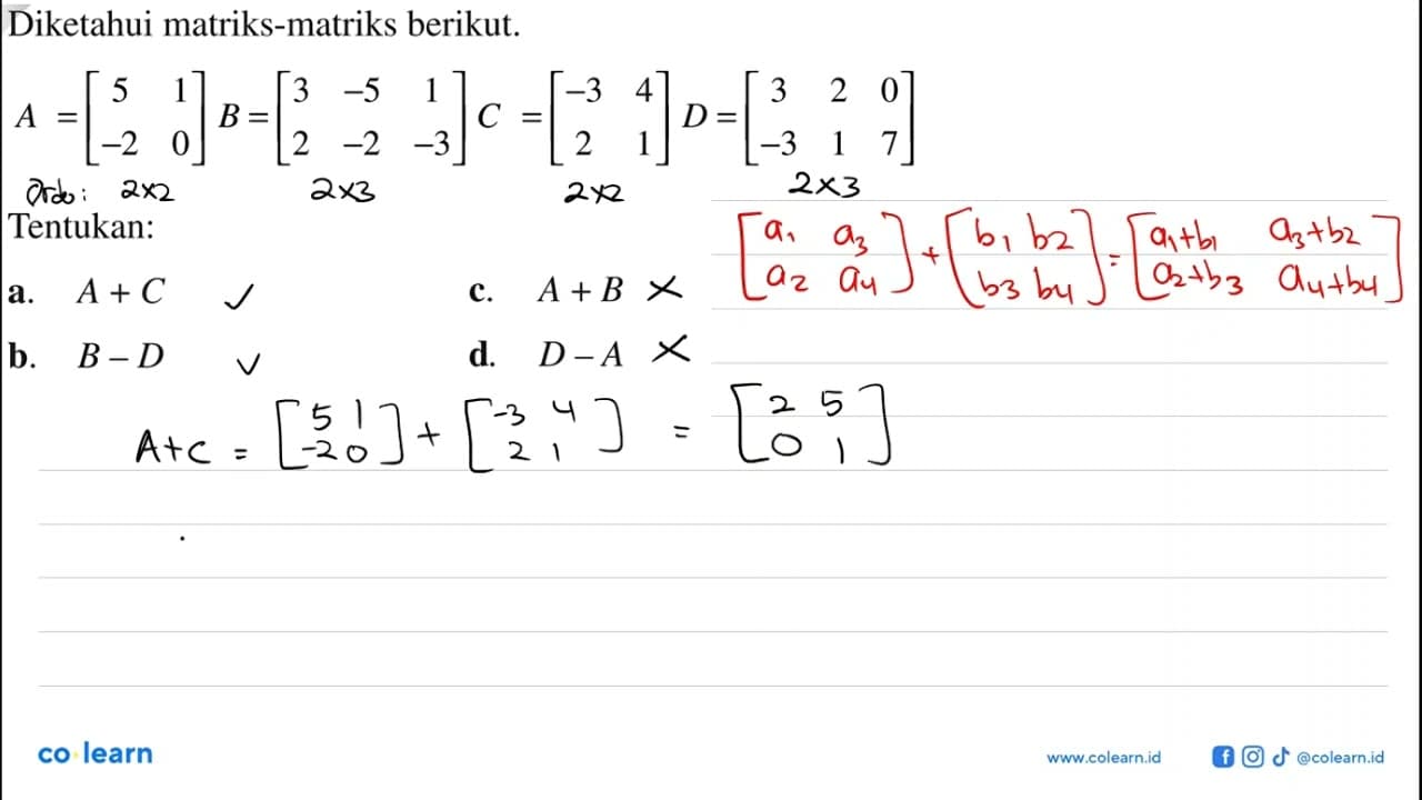 Diketahui matriks-matriks berikut. A=[5 1 -2 0] B=[3 -5 1 2