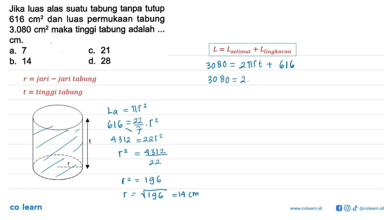 Jika luas alas suatu tabung tanpa tutup 616 cm^2 dan luas