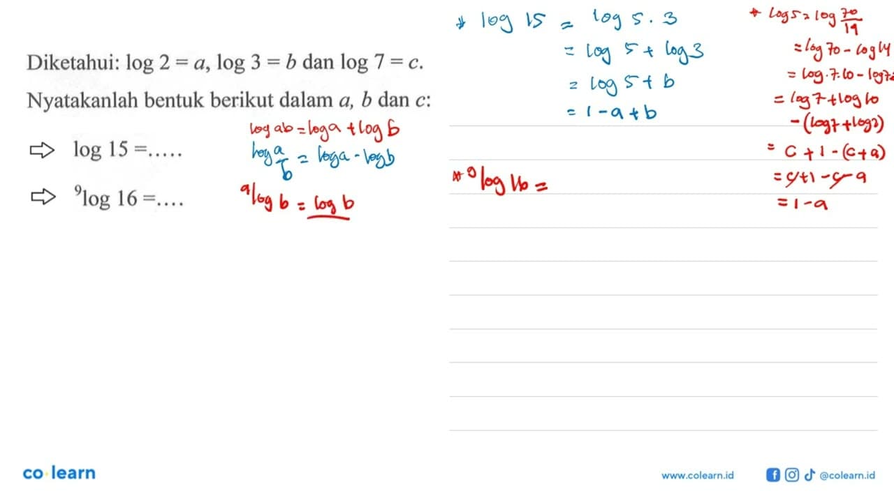 Diketahui: log 2 = a, log 3 = b dan log 7 = c. Nyatakanlah