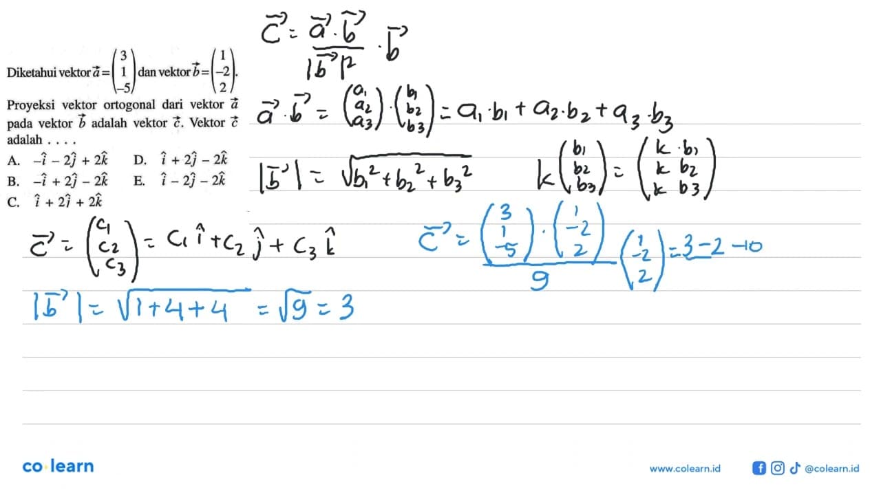 Diketahui vektor a=(3 1 -5) dan vektor b=(1 -2 2) Proyeksi