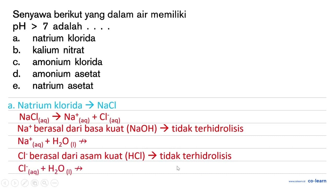 Senyawa berikut yang dalam air memiliki pH>7 adalah ....a.