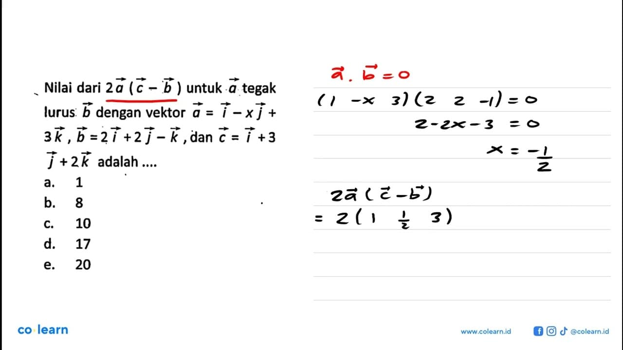 Nilai dari 2a(c-b) untuk vektor a tegak lurus vektor b