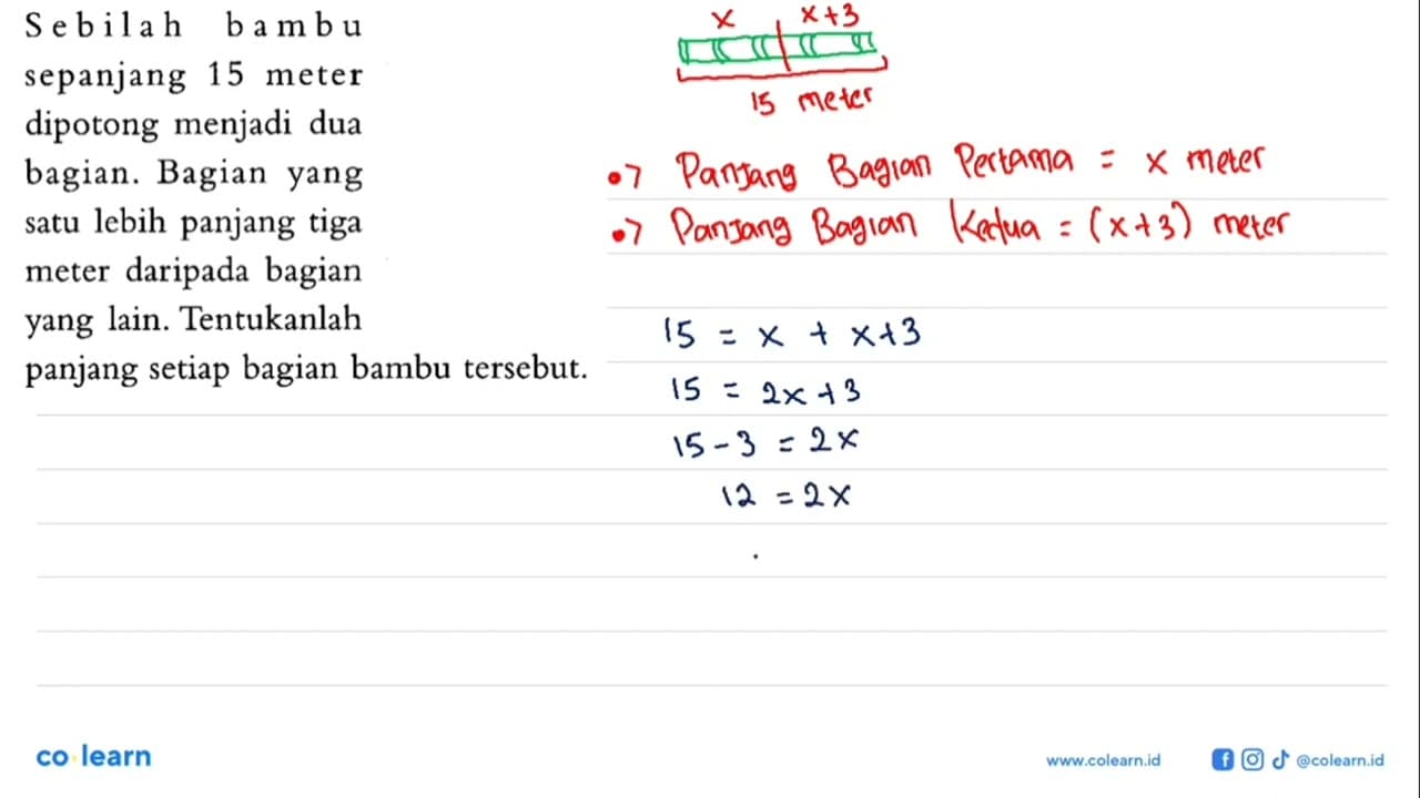 Sebilah bambu sepanjang 15 meter dipotong menjadi dua