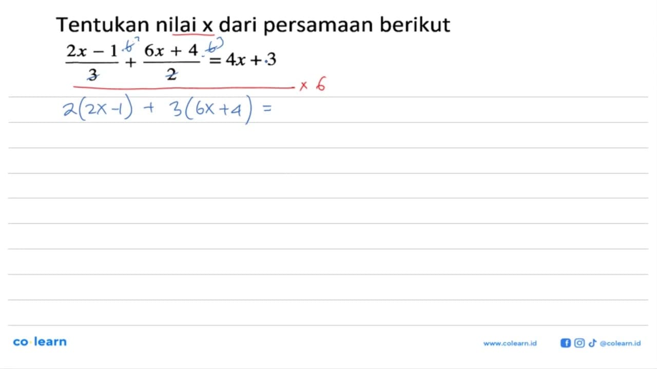 Tentukan nilai x dari persamaan berikut (2x - 1)/3 + (6x +