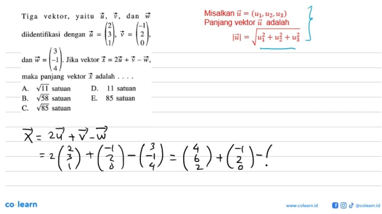Tiga vektor, yaitu u, v, dan w diidentifikasi dengan u=(2 3
